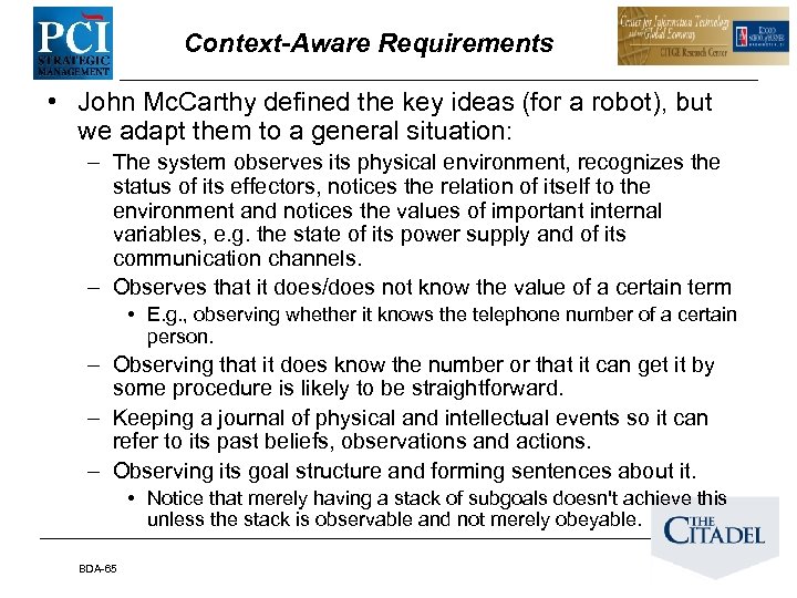 Context-Aware Requirements • John Mc. Carthy defined the key ideas (for a robot), but