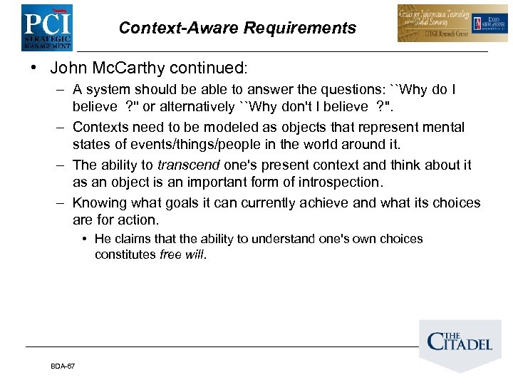 Context-Aware Requirements • John Mc. Carthy continued: – A system should be able to
