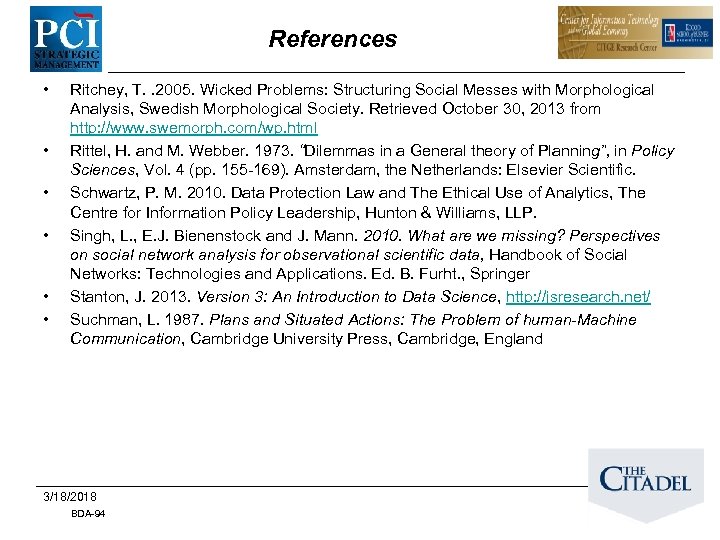 References • • • Ritchey, T. . 2005. Wicked Problems: Structuring Social Messes with