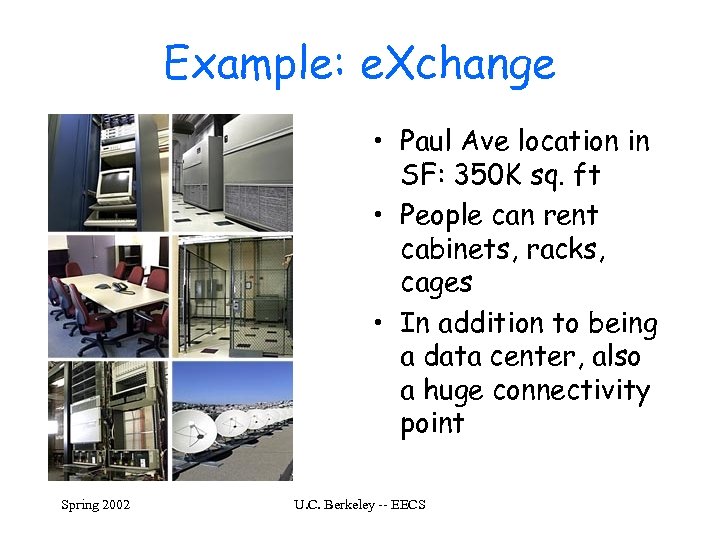 Example: e. Xchange • Paul Ave location in SF: 350 K sq. ft •