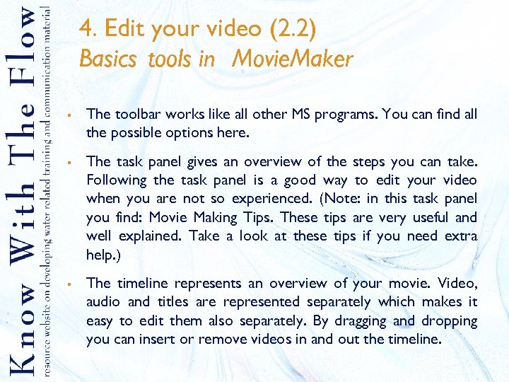 4. Edit your video (2. 2) Basics tools in Movie. Maker § § §