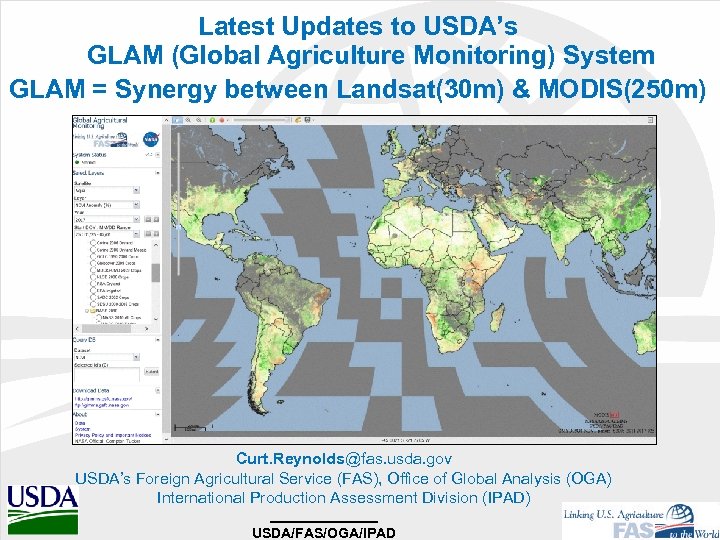 Latest Updates to USDA’s GLAM (Global Agriculture Monitoring) System GLAM = Synergy between Landsat(30