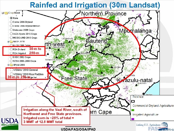 Rainfed and Irrigation (30 m Landsat) 30 -m to 250 -m Irrigation along the