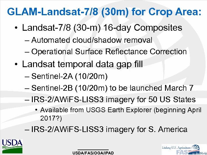 GLAM-Landsat-7/8 (30 m) for Crop Area: • Landsat-7/8 (30 -m) 16 -day Composites –