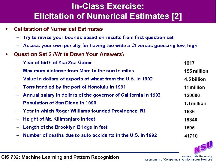 In-Class Exercise: Elicitation of Numerical Estimates [2] • Calibration of Numerical Estimates – Try