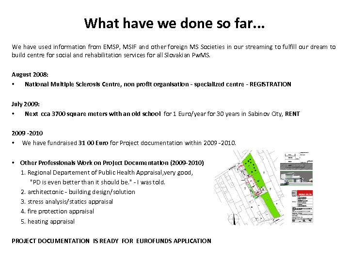 What have we done so far. . . We have used information from EMSP,