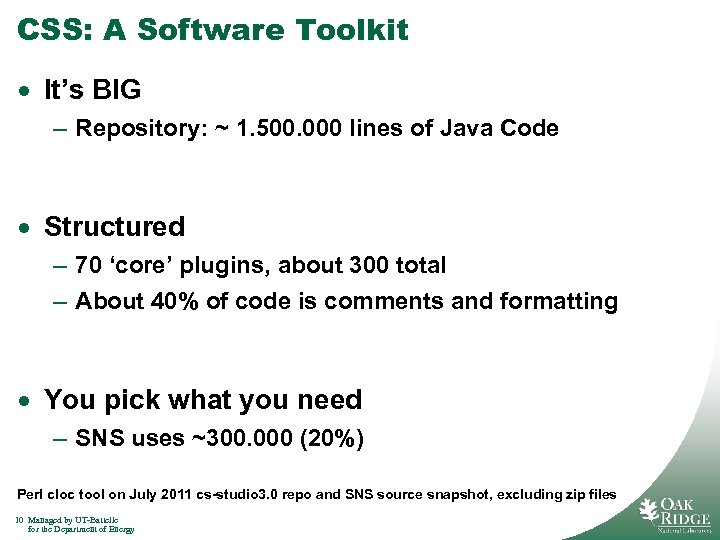 CSS: A Software Toolkit · It’s BIG – Repository: ~ 1. 500. 000 lines