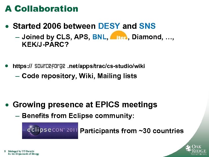 A Collaboration · Started 2006 between DESY and SNS – Joined by CLS, APS,