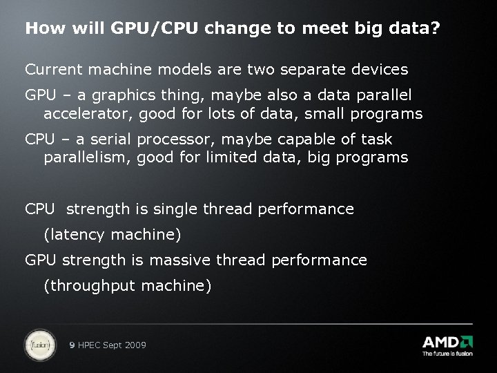 How will GPU/CPU change to meet big data? Current machine models are two separate