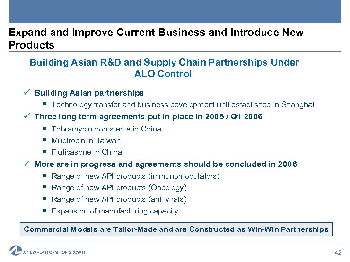 Expand Improve Current Business and Introduce New Products Building Asian R&D and Supply Chain