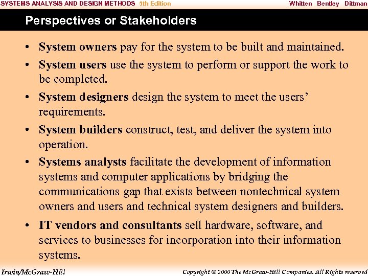 SYSTEMS ANALYSIS AND DESIGN METHODS 5 th Edition Whitten Bentley Dittman Perspectives or Stakeholders