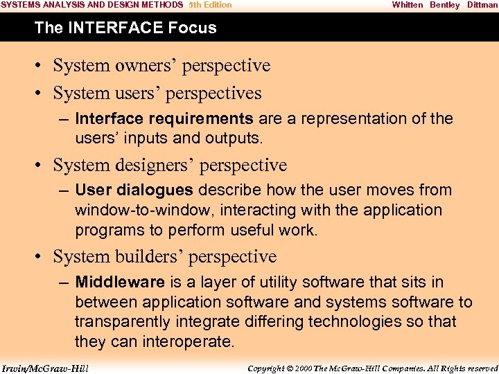 SYSTEMS ANALYSIS AND DESIGN METHODS 5 th Edition Whitten Bentley Dittman The INTERFACE Focus