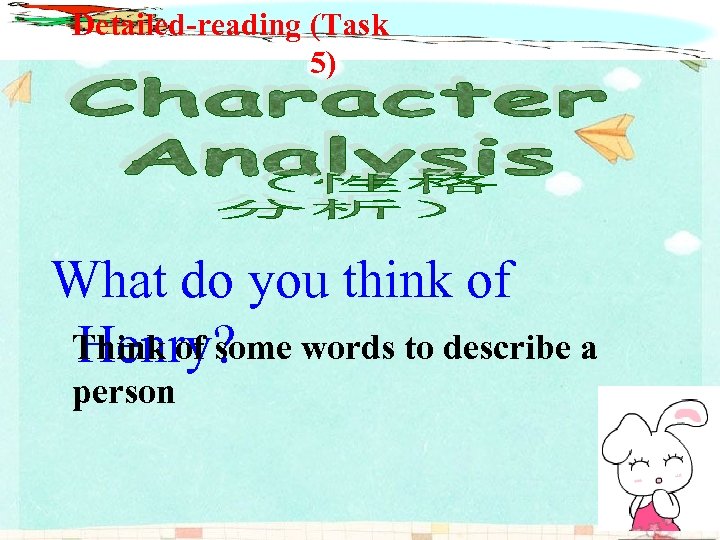 Detailed-reading (Task 5) What do you think of Think of some words to describe