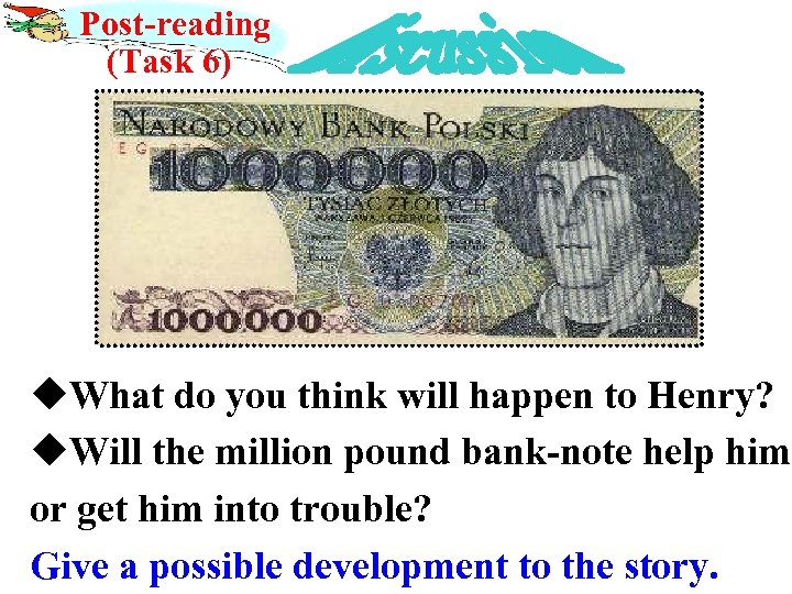 Post-reading (Task 6) u. What do you think will happen to Henry? u. Will