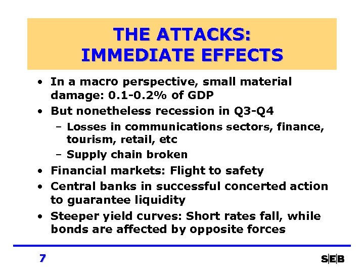 THE ATTACKS: IMMEDIATE EFFECTS • In a macro perspective, small material damage: 0. 1