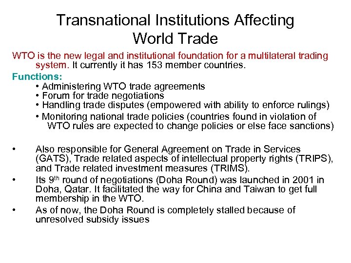 Transnational Institutions Affecting World Trade WTO is the new legal and institutional foundation for