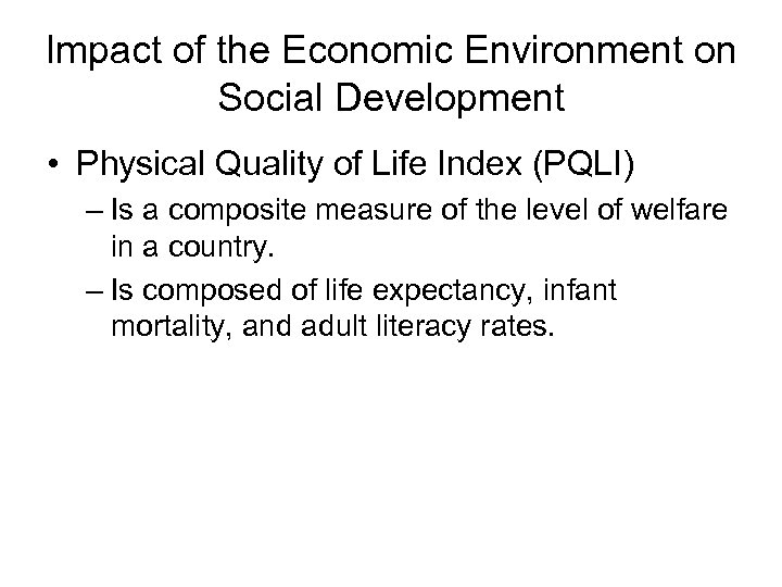 Impact of the Economic Environment on Social Development • Physical Quality of Life Index