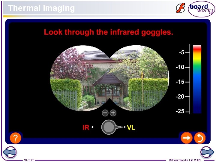 Thermal imaging 16 of 26 © Boardworks Ltd 2008 