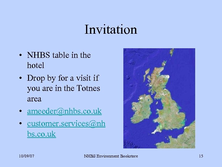 Invitation • NHBS table in the hotel • Drop by for a visit if