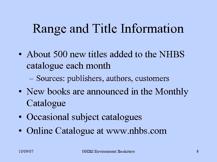 Range and Title Information • About 500 new titles added to the NHBS catalogue