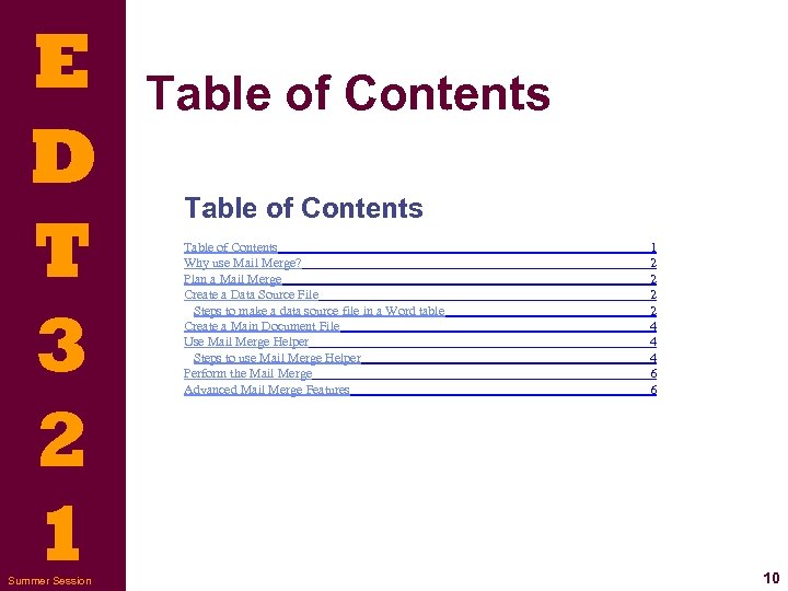 E D T 3 2 1 Summer Session Table of Contents Why use Mail