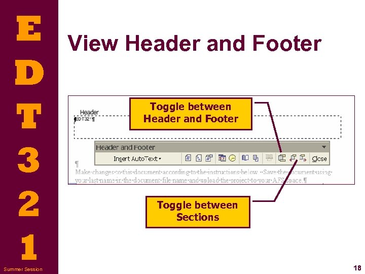 E D T 3 2 1 Summer Session View Header and Footer Toggle between