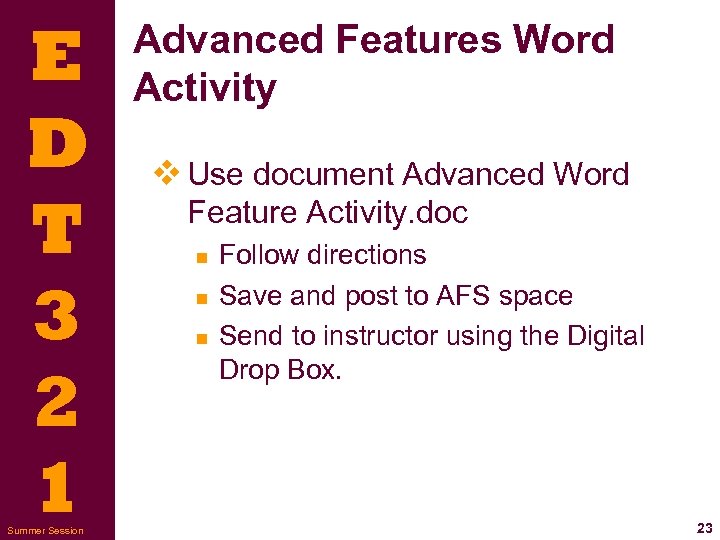 E D T 3 2 1 Summer Session Advanced Features Word Activity v Use