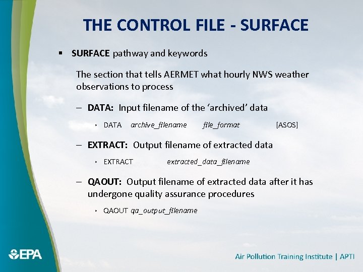 THE CONTROL FILE - SURFACE § SURFACE pathway and keywords The section that tells