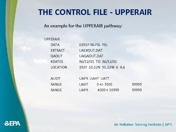 THE CONTROL FILE - UPPERAIR An example for the UPPERAIR pathway: UPPERAIR DATA EXTRACT