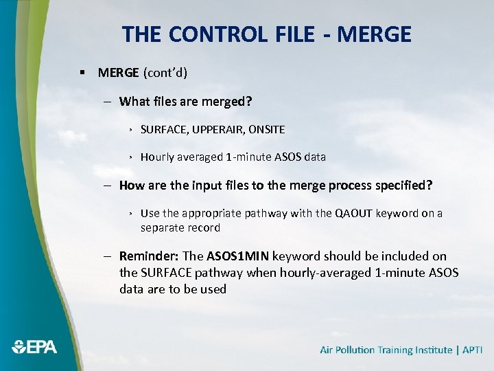 THE CONTROL FILE - MERGE § MERGE (cont’d) – What files are merged? ›