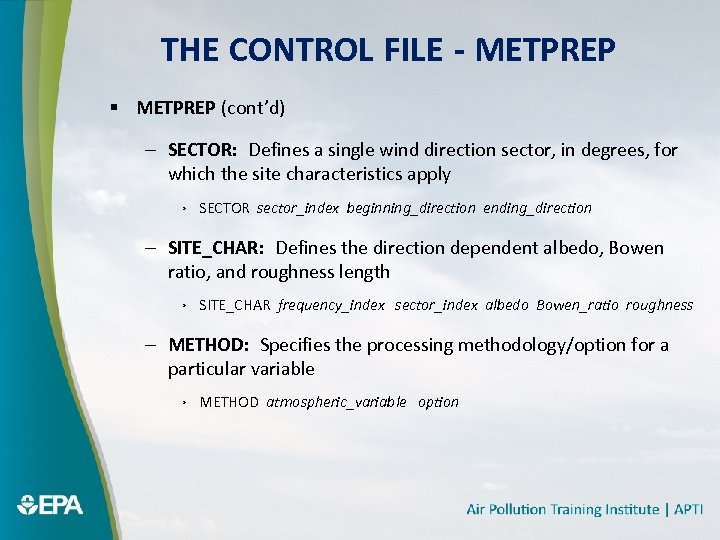 THE CONTROL FILE - METPREP § METPREP (cont’d) – SECTOR: Defines a single wind