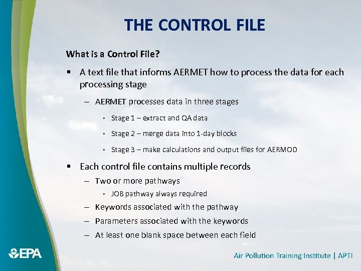 THE CONTROL FILE What is a Control File? § A text file that informs
