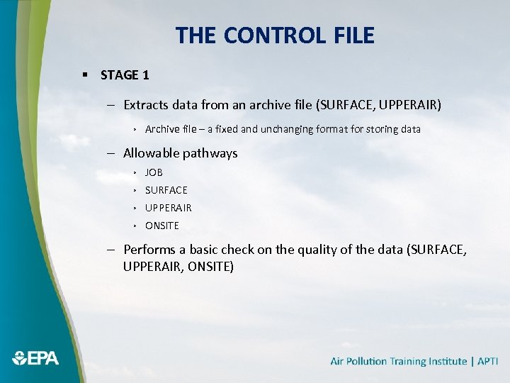 THE CONTROL FILE § STAGE 1 – Extracts data from an archive file (SURFACE,
