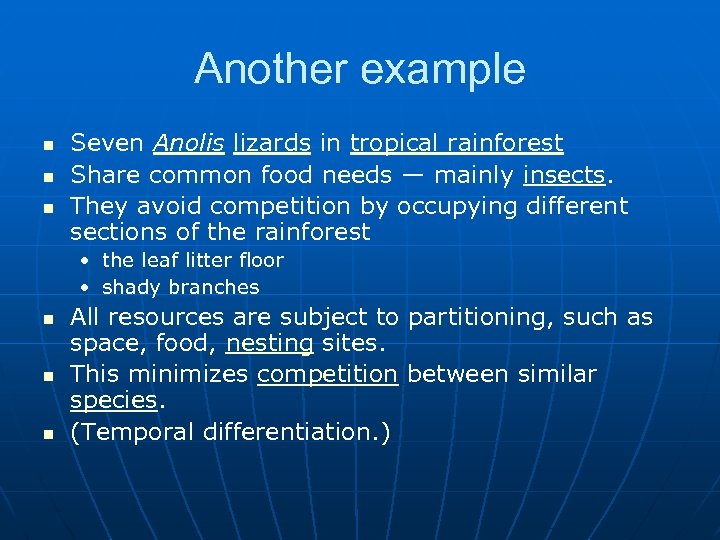 Another example n n n Seven Anolis lizards in tropical rainforest Share common food