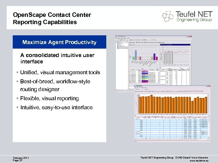 Open. Scape Contact Center Reporting Capabilities Maximize Agent Productivity A consolidated intuitive user interface