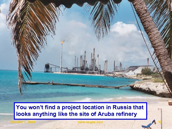 You won’t find a project location in Russia that looks anything like the site