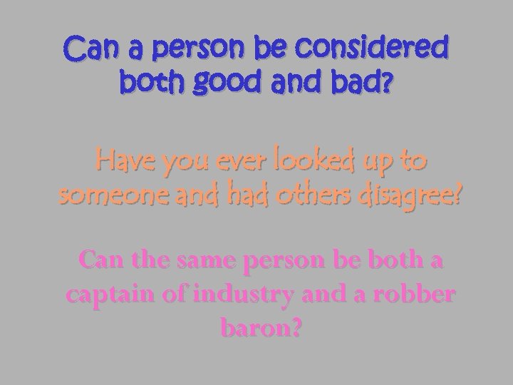 Can a person be considered both good and bad? Have you ever looked up