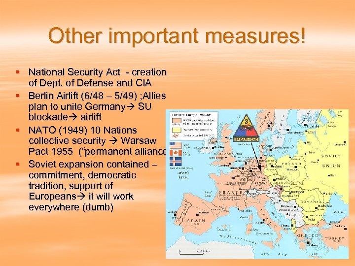 Other important measures! § National Security Act - creation of Dept. of Defense and