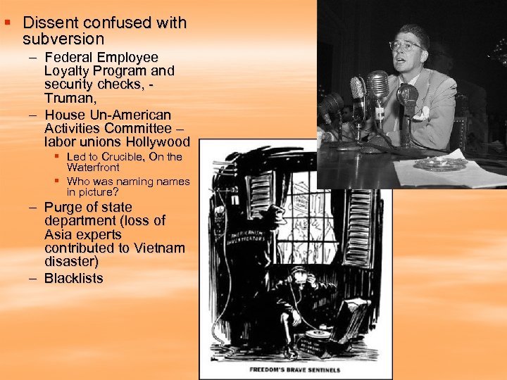 § Dissent confused with subversion – Federal Employee Loyalty Program and security checks, Truman,