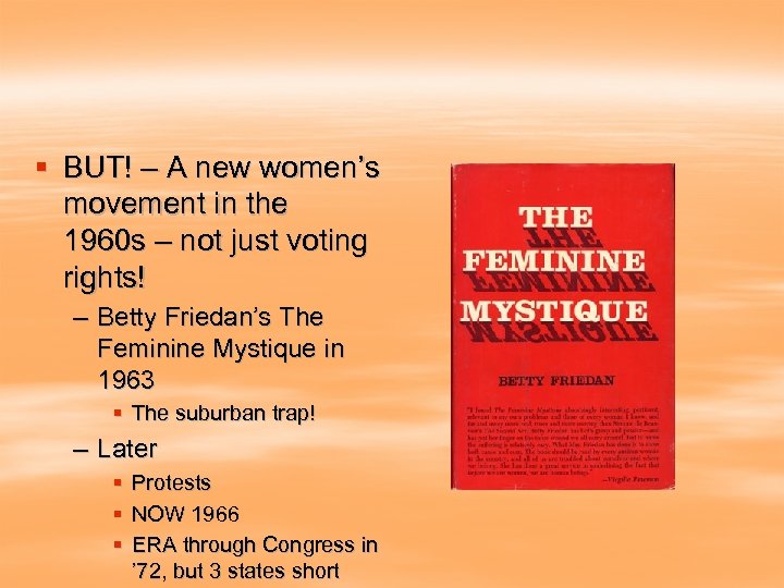 § BUT! – A new women’s movement in the 1960 s – not just