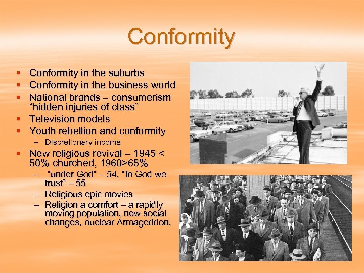 Conformity § Conformity in the suburbs § Conformity in the business world § National