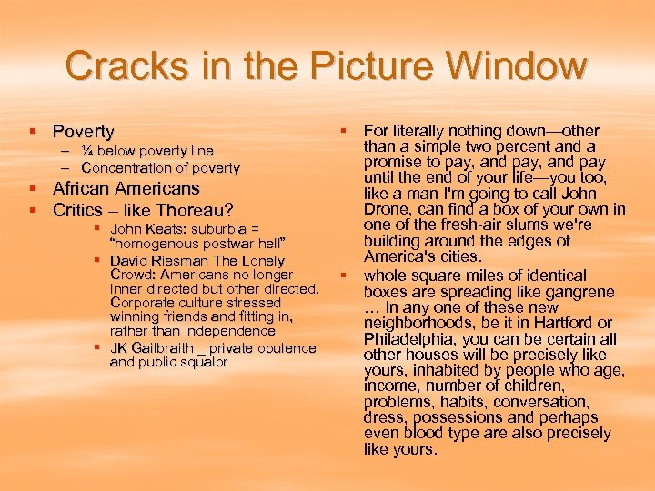 Cracks in the Picture Window § Poverty § – ¼ below poverty line –