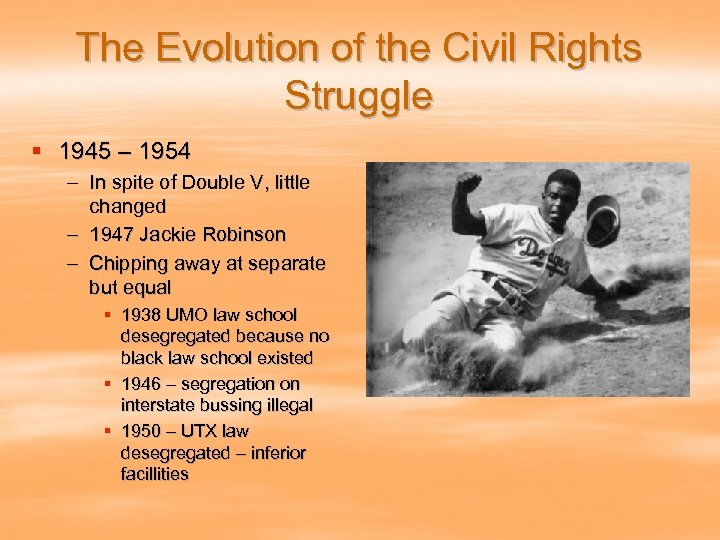 The Evolution of the Civil Rights Struggle § 1945 – 1954 – In spite