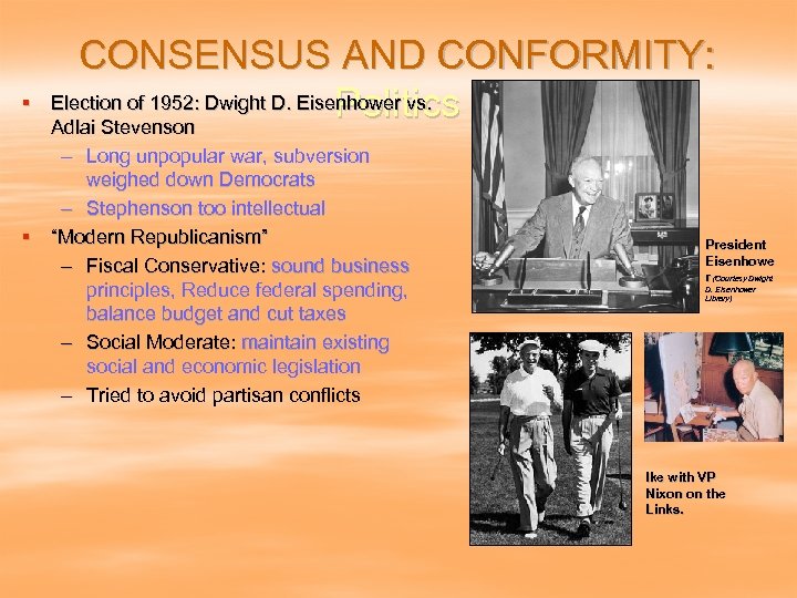 § CONSENSUS AND CONFORMITY: Election of 1952: Dwight D. Eisenhower vs. Politics Adlai Stevenson