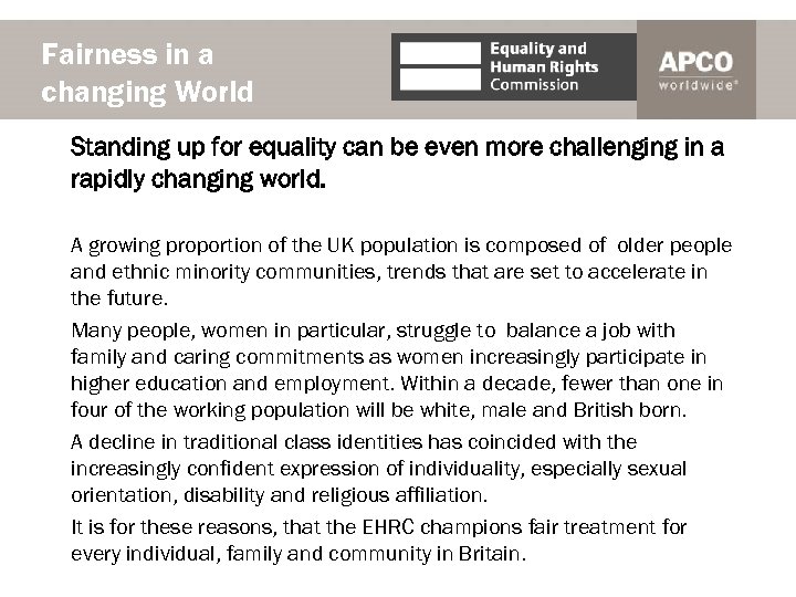 Fairness in a changing World Standing up for equality can be even more challenging