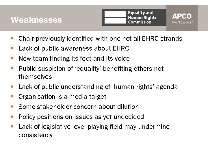 Weaknesses § § § § § Chair previously identified with one not all EHRC