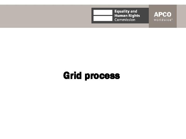 Grid process 