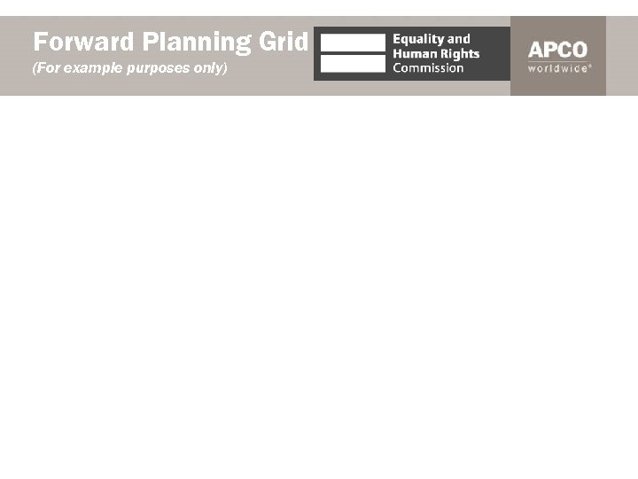 Forward Planning Grid (For example purposes only) 