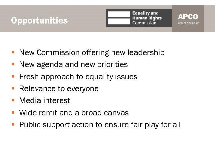 Opportunities § § § § New Commission offering new leadership New agenda and new