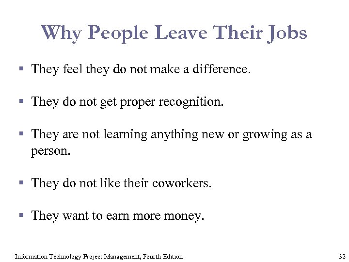 Why People Leave Their Jobs § They feel they do not make a difference.